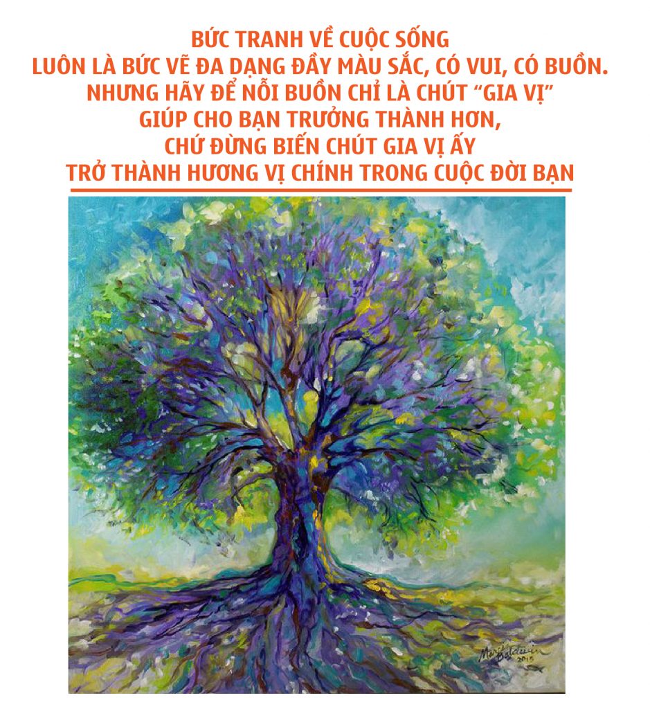 Nếu không chọn sống vui, bạn định vẽ tone trầm cho cuộc đời mình mãi